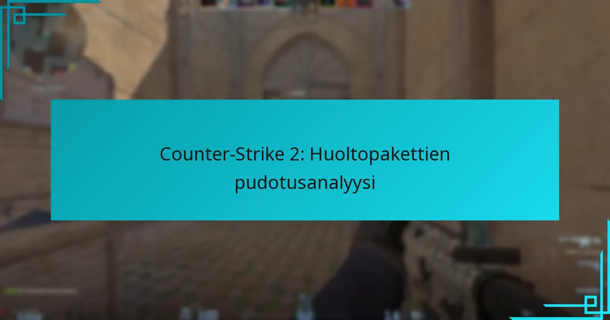 Counter-Strike 2: Huoltopakettien pudotusanalyysi