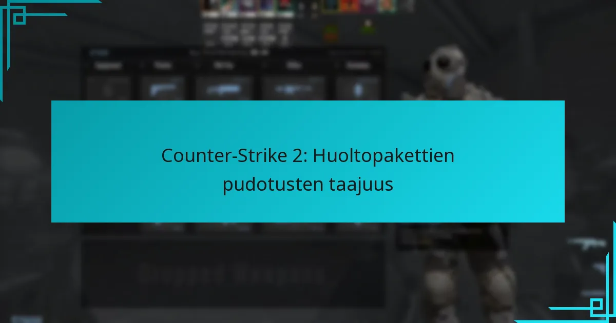 Counter-Strike 2: Huoltopakettien pudotusten taajuus