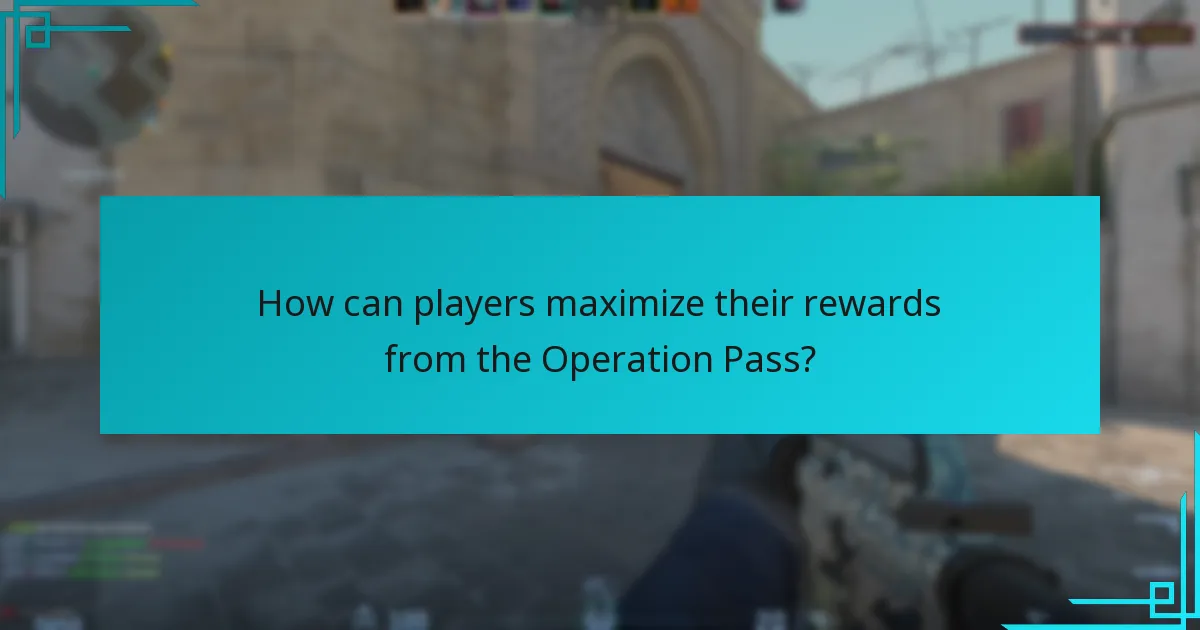 How can players maximize their rewards from the Operation Pass?