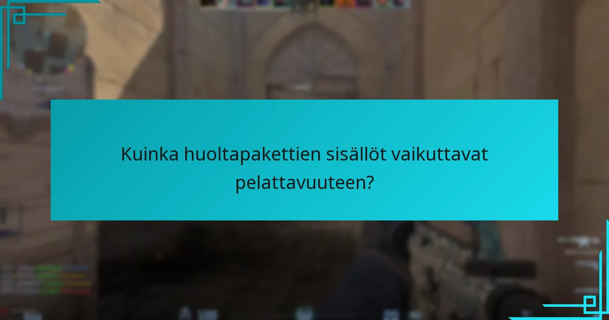 Kuinka huoltapakettien sisällöt vaikuttavat pelattavuuteen?