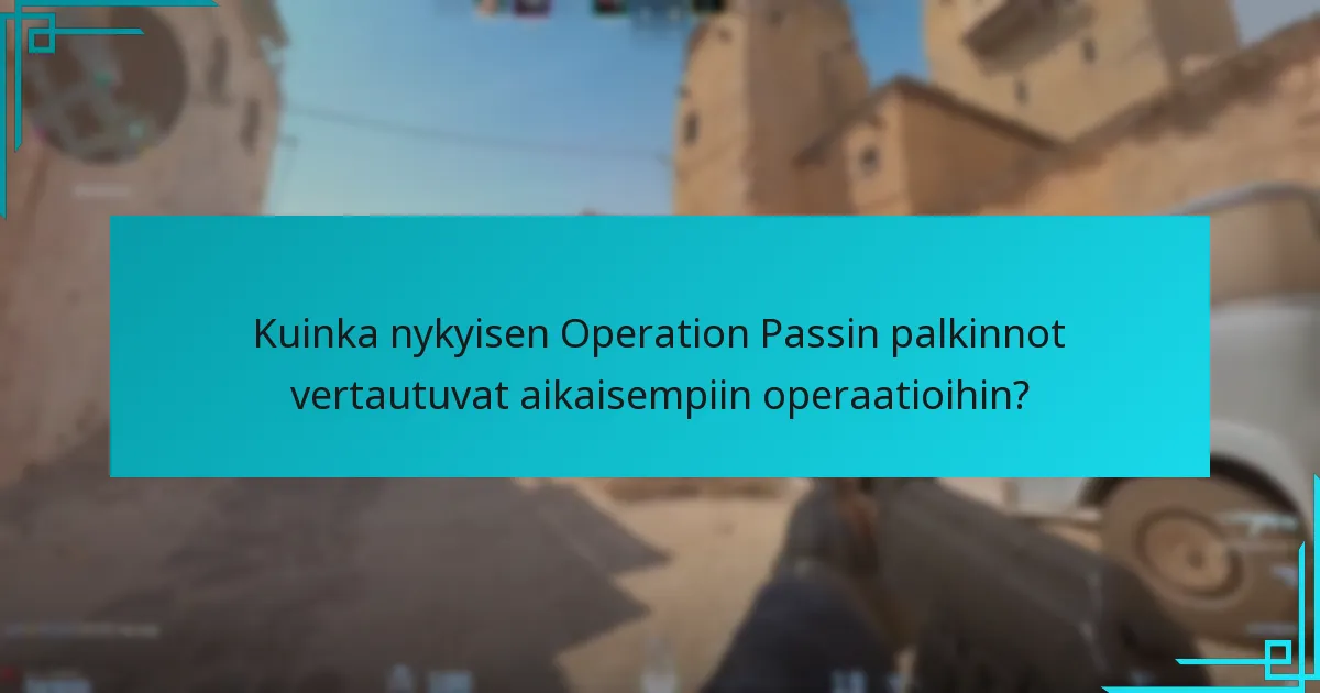 Kuinka Operation Passin palkinnot vaikuttavat pelattavuuteen Counter-Strike 2:ssa?