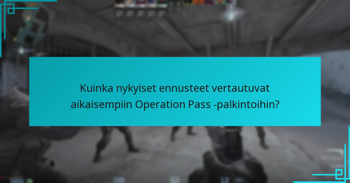 Mitkä ovat ennusteet tulevista Operation Pass -palkinnoista?