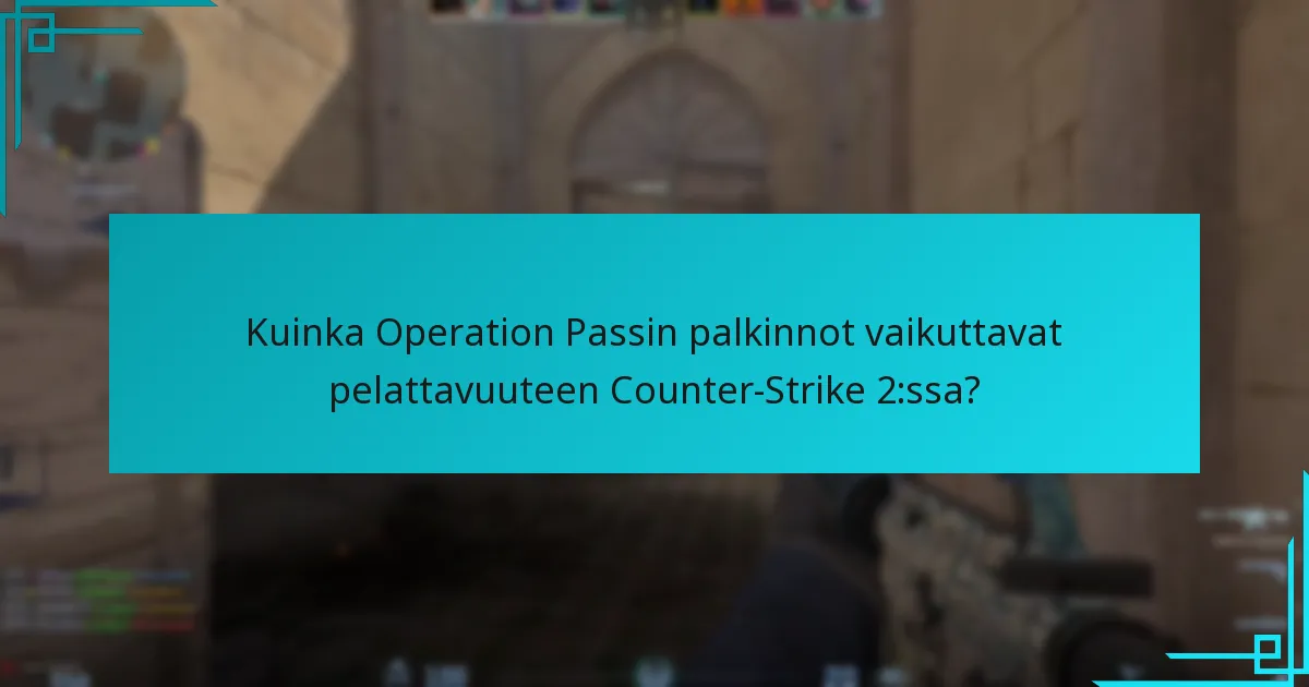 Kuinka nykyisen Operation Passin palkinnot vertautuvat aikaisempiin operaatioihin?