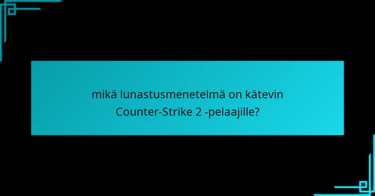 Kuinka lunastan Steam Wallet -koodin Counter-Strike 2:lle?
