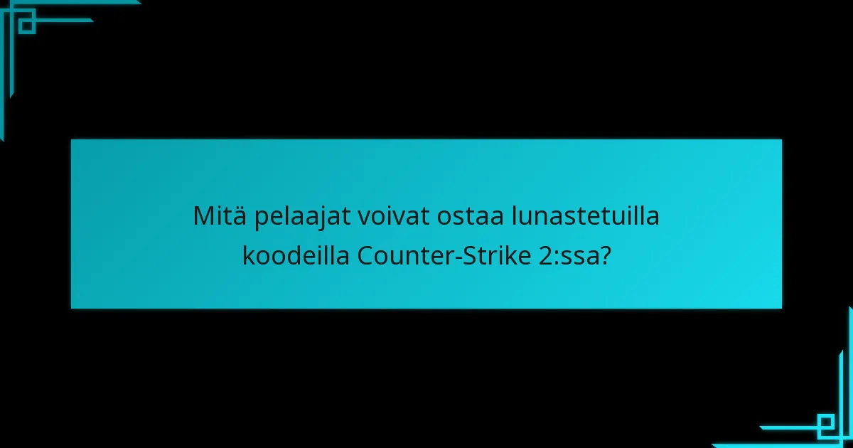 Kuinka Counter-Strike 2:n lunastustaajuus vertautuu muihin peleihin?