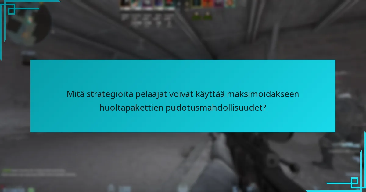 Mitkä ovat huoltapaketti-esineiden kaupalliset näkökohdat?
