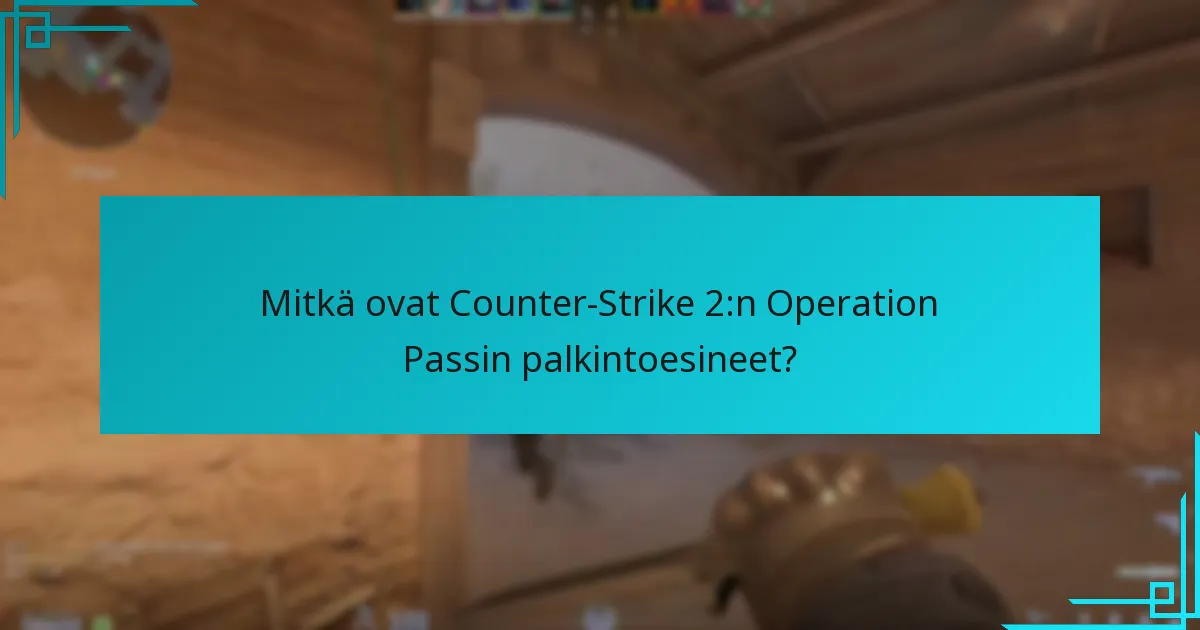 Kuinka Counter-Strike 2:n palkinnot vertautuvat muihin peleihin?