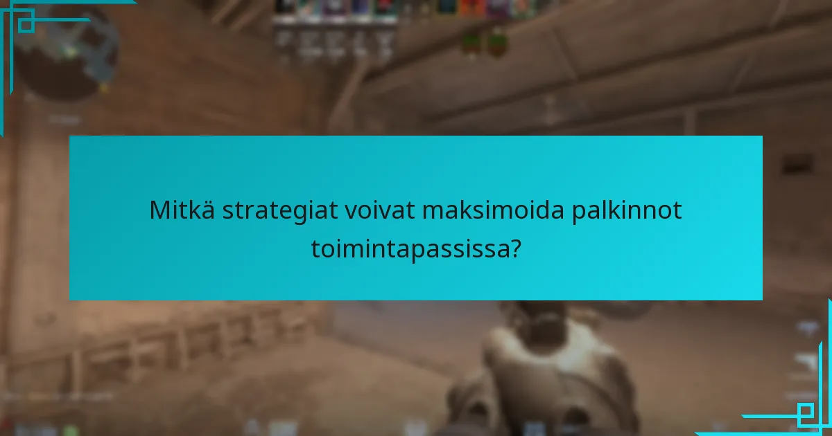 Mitkä strategiat voivat maksimoida palkinnot toimintapassissa?