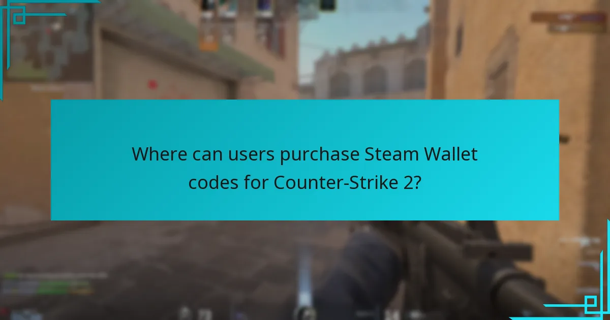 Where can users purchase Steam Wallet codes for Counter-Strike 2?